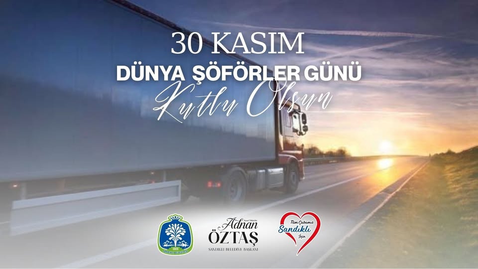 Sandıklı Belediyesi'nden Şoförlere Dünya Şoförler Günü Mesajı