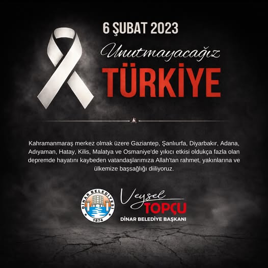 Afyonkarahisar Dinar Belediyesi'nden Deprem Anma Mesajı