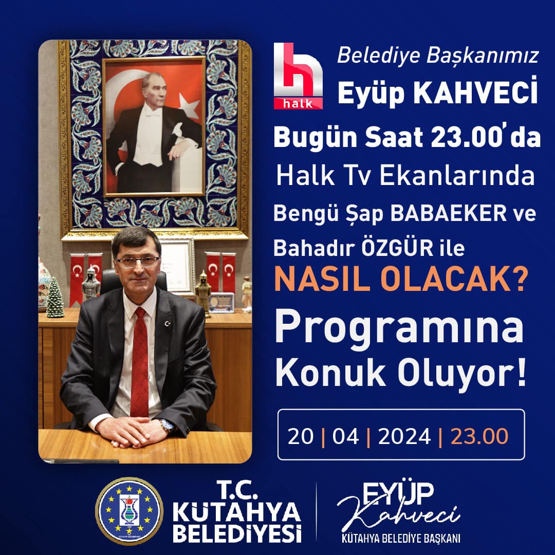 Kütahya Belediye Başkanı Eyüp Kahveci, televizyon programında şehrin sorunları ve geleceğe yönelik planları anlatacak.