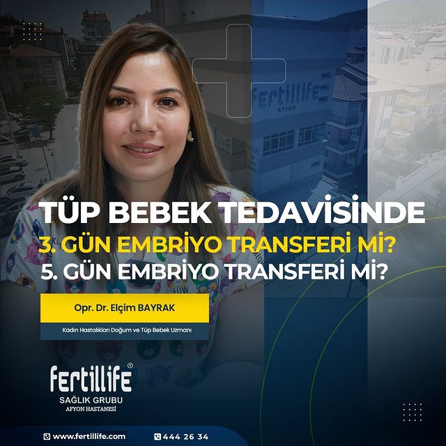 Tüp Bebek Tedavisinde Embriyo Transferinin Zamanlaması