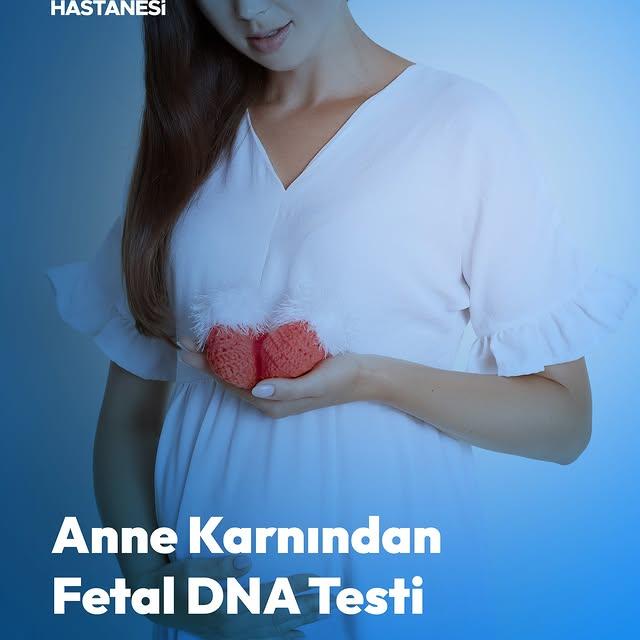 Özel Denizli Cerrahi Hastanesi: Fetal DNA Testi Hakkında Bilmeniz Gerekenler