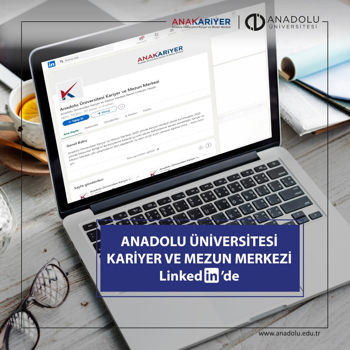 Anadolu Üniversitesi Kariyer ve Mezun Merkezi LinkedIn'de Etkileşime Geçiyor