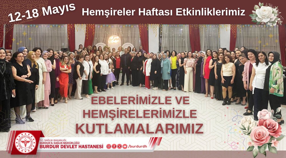 Burdur Devlet Hastanesi, Hemşireler Haftası Etkinliğiyle Personeline Teşekkür Etti