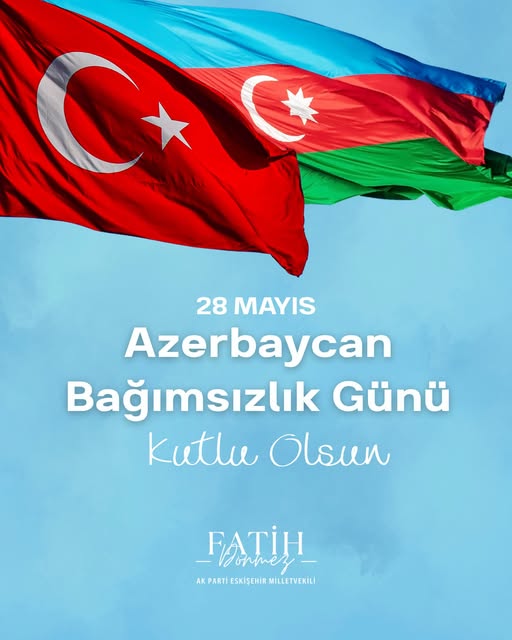 AK Parti Milletvekili Dönmez, Azerbaycan'ın Bağımsızlık Günü'nü Kutladı