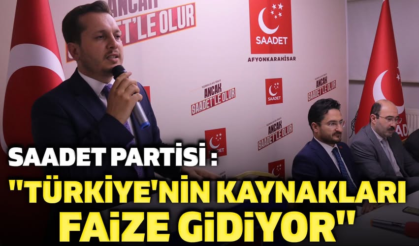 Saadet Partisi'nden 