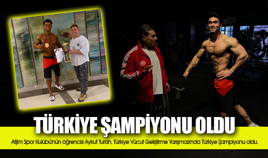  Afyonkarahisarlı sporcu Türkiye Vücut Geliştirme Şampiyonu oldu