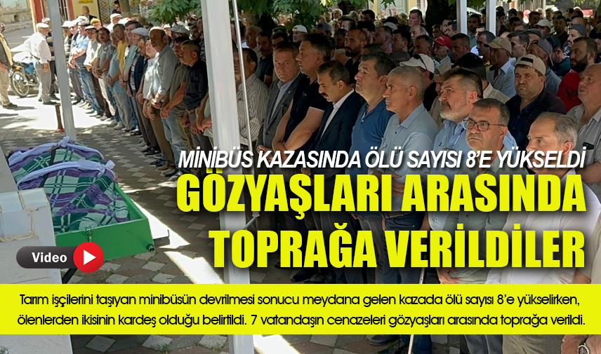 Gözyaşları arasında toprağa verildiler