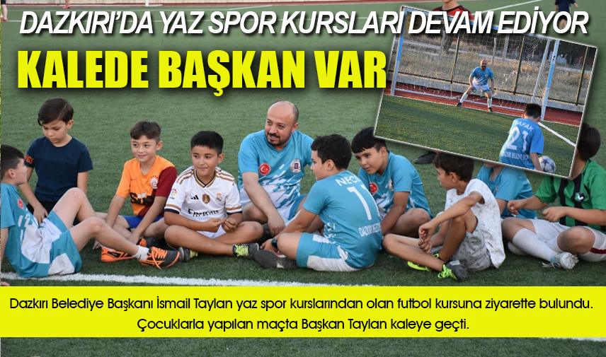 Dazkırıda Yaz Spor Kursları devam ediyor