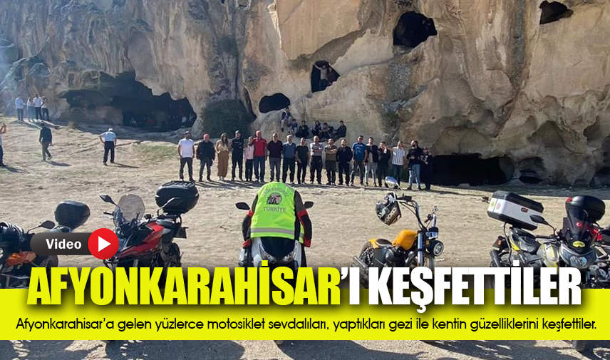 Motosiklet sevdalıları Afyonkarahisarı keşfetti