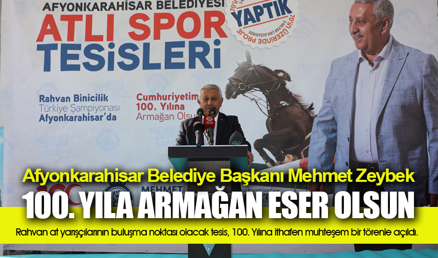 Başkan Zeybek: 100. yıla armağan eser olsun