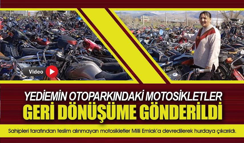 Yediemin otoparkındaki motosikletler geri dönüşüme gönderildi