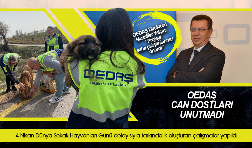 OEDAŞ can dostları unutmadı