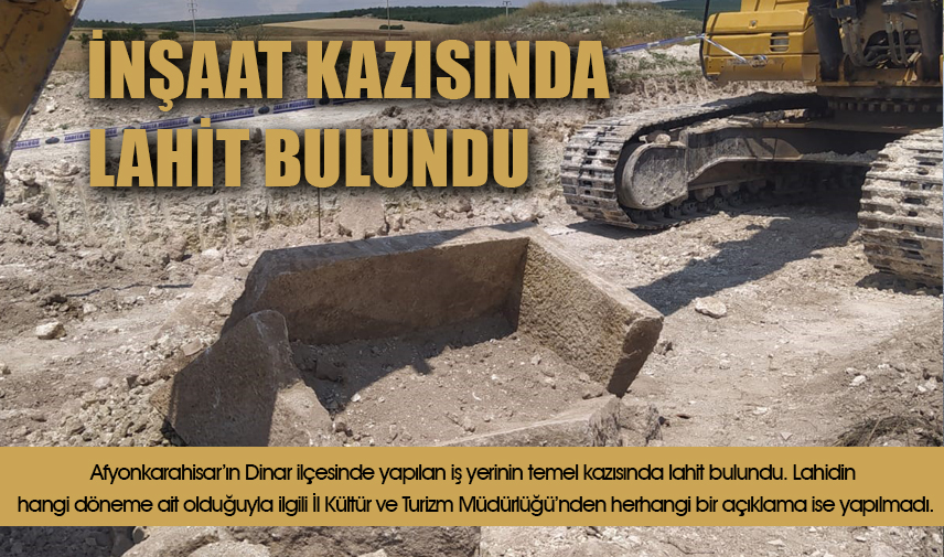 İş yeri inşaatı temel kazısında tarihi lahit bulundu