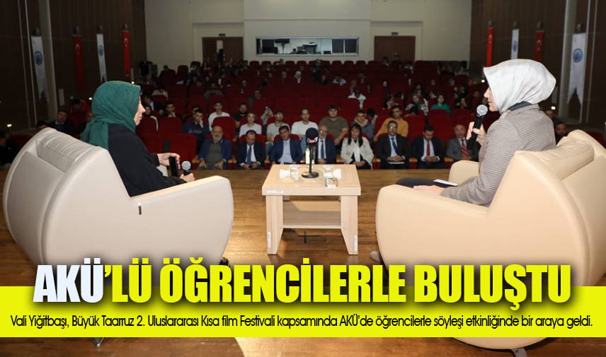 AKÜlü öğrencilerle buluştu