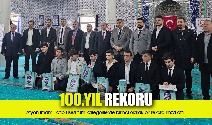 Afyon İmam Hatip Lisesinden 100.Yıl rekoru