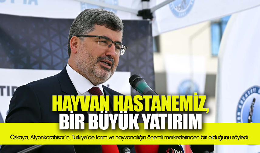 Özkaya: Hayvan hastanemiz, bir büyük yatırım