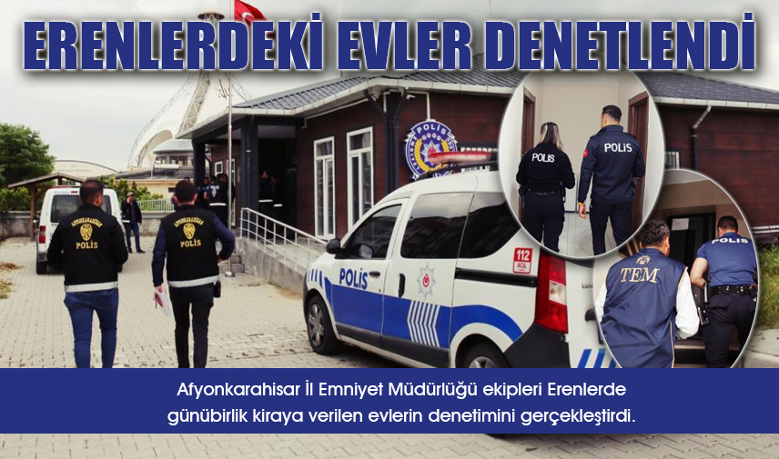 Afyonkarahisarda günübirlik evler denetlendi