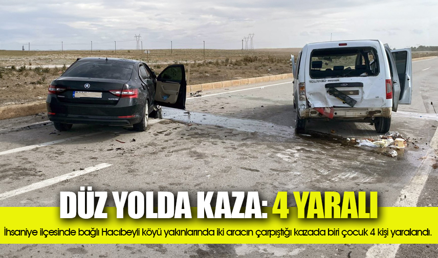  2 aracın çarpıştığı kazada biri çocuk 4 kişi yaralandı