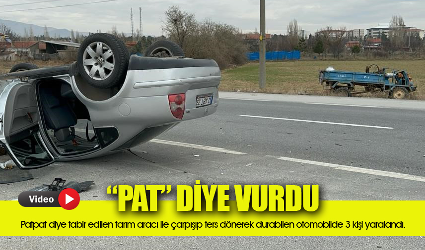 Patpat ile çarpışan otomobilde 3 kişi yaralandı