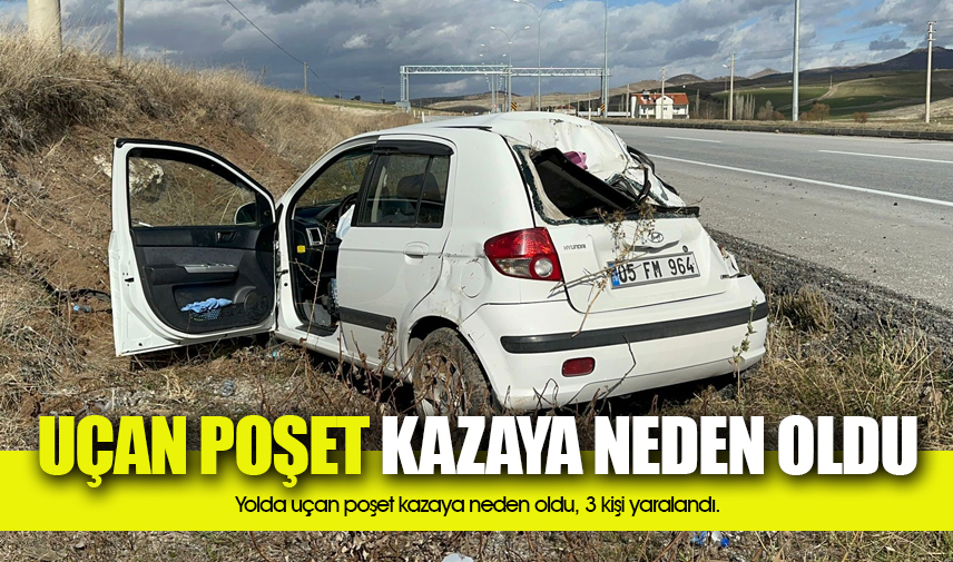  Yolda uçan poşet kazaya neden oldu, 3 kişi yaralandı