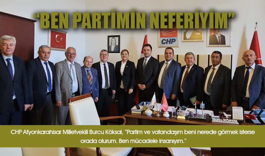 Ben partimin neferi ve bir mücadele insanıyım