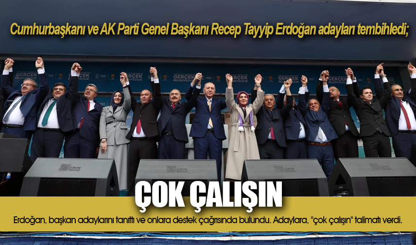 Erdoğan: Çok çalışın