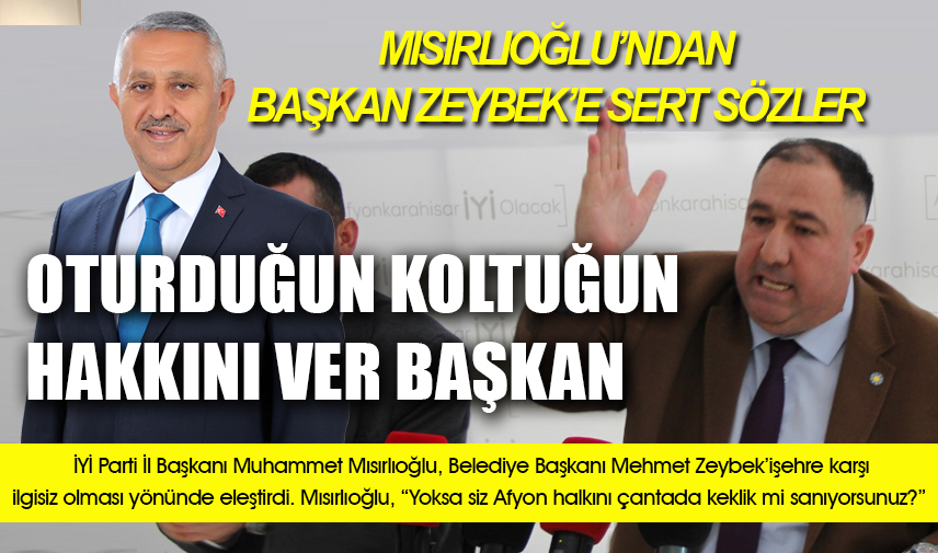 Mısırlıoğlundan Zeybeke sert sözler