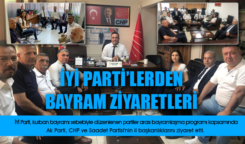 İYİ Parti, Ak Parti, CHP ve Saadet Partisi'ni ziyaret ederek bayramlaştı