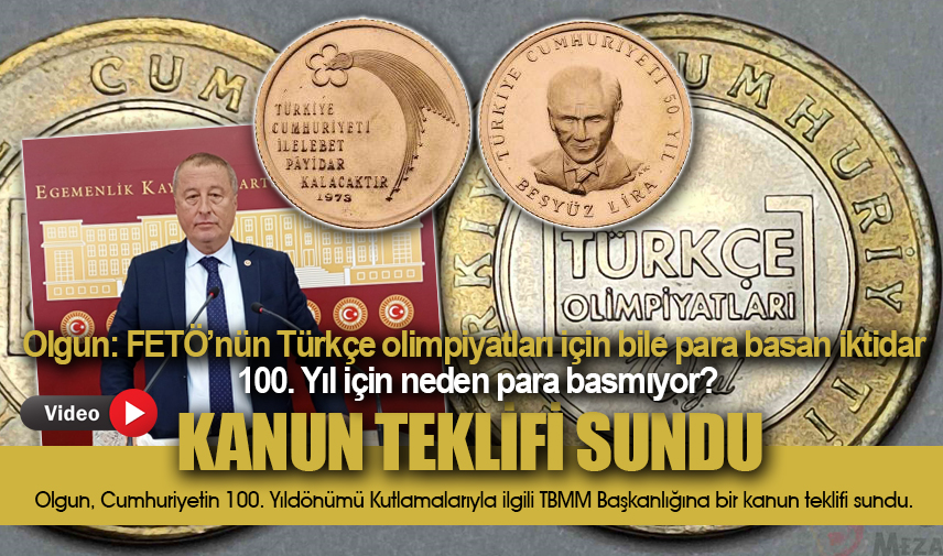 Olgun, Cumhuriyetin 100. Yıldönümü Kutlamalarıyla ilgili TBMM Başkanlığına bir kanun teklifi sundu.