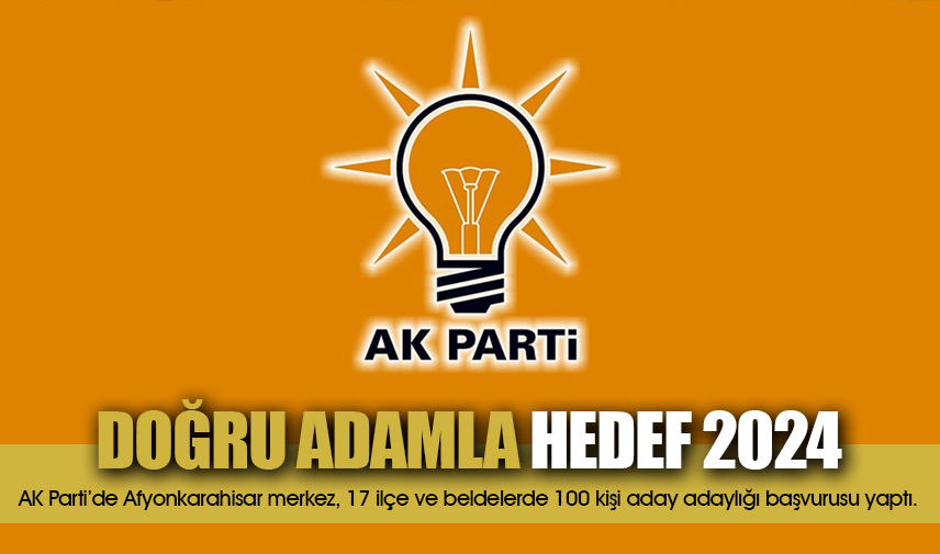 AK Partide: Doğru Adamla Hedef 2024