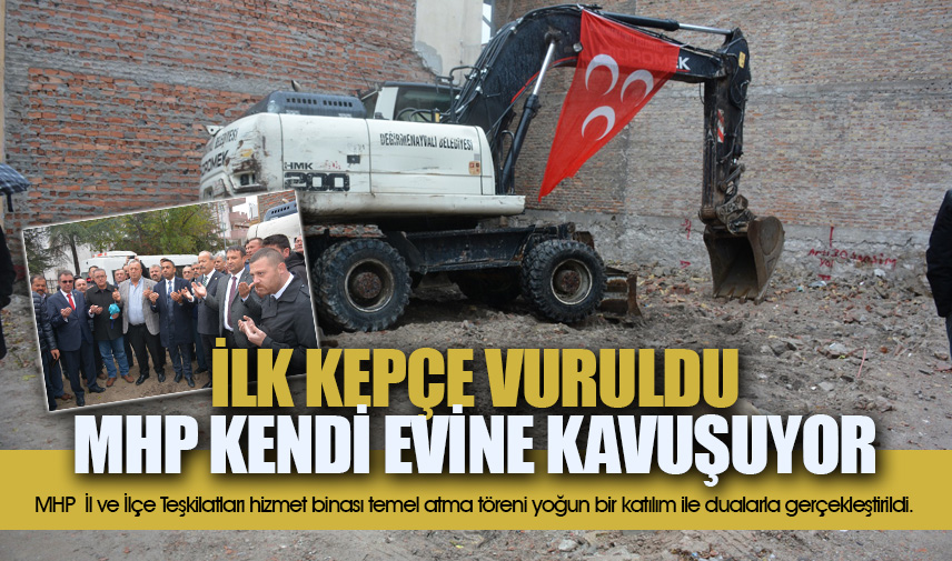 MHP kendi evine kavuşuyor