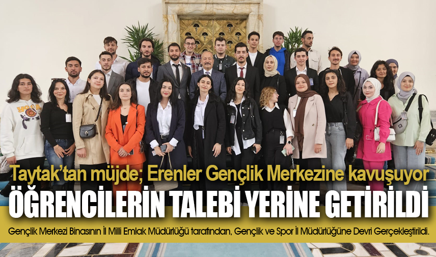 Taytaktan müjde: Erenler Gençlik Merkezine kavuşuyor