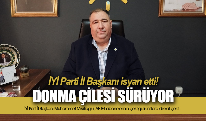 İYİ Parti İl Başkanı isyan etti!