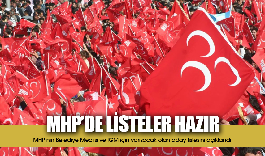 MHP'de listeler hazır