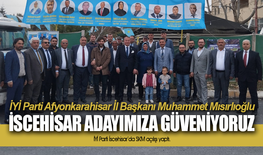 İYİ Parti İscehisarda SKM açılışı yaptı