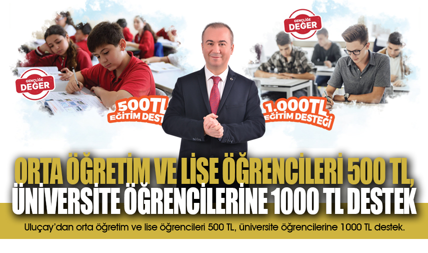 Uluçaydan orta öğretim ve lise öğrencileri 500 TL, üniversite öğrencilerine 1000 TL destek