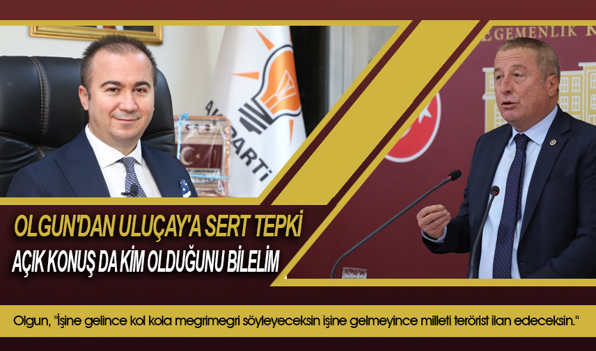 Olgun: açık konuş da kim olduğunu bilelim