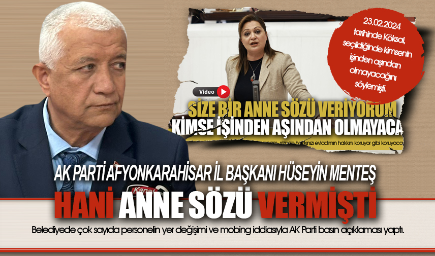 Menteş: Hani Anne Sözü vermişti