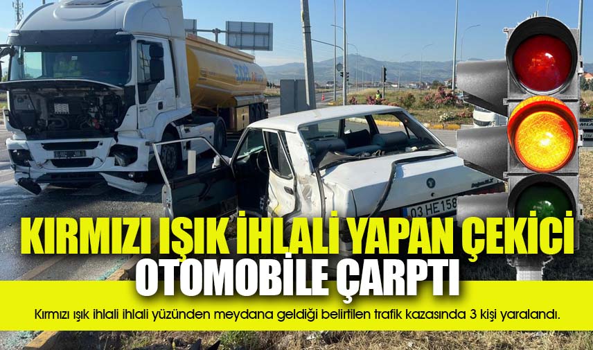 Kırmızı ışık ihlali yapan çekici otomobile çarptı, 3 yaralı