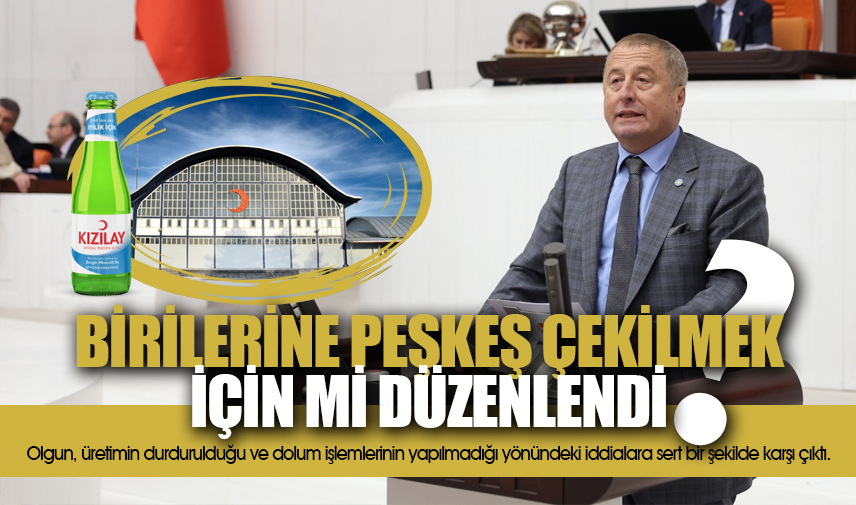 Olgun: Birilerine peşkeş çekilmek için mi düzenlendi?