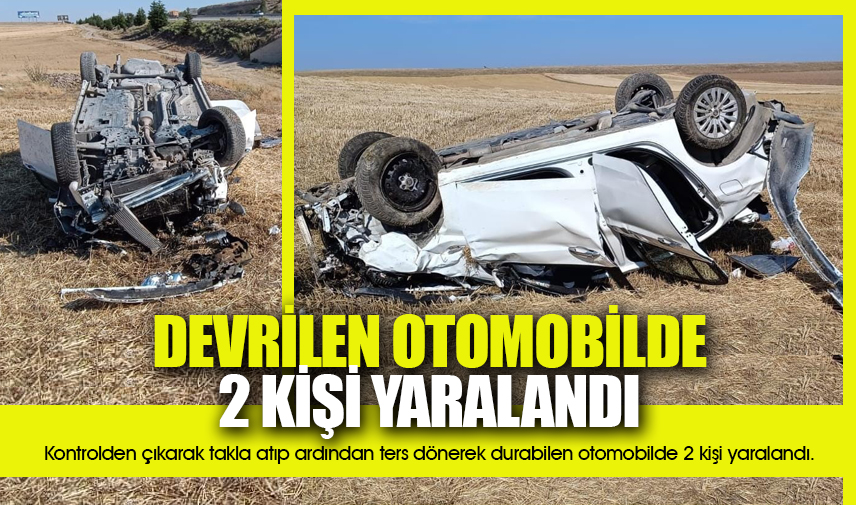 Devrilen otomobilde 2 kişi yaralandı