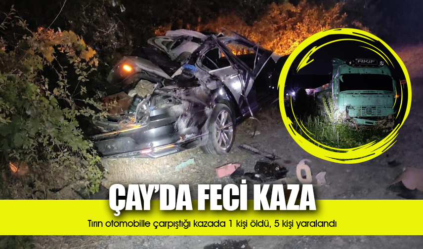 Tırın otomobille çarpıştığı kazada 1 kişi öldü, 5 kişi yaralandı