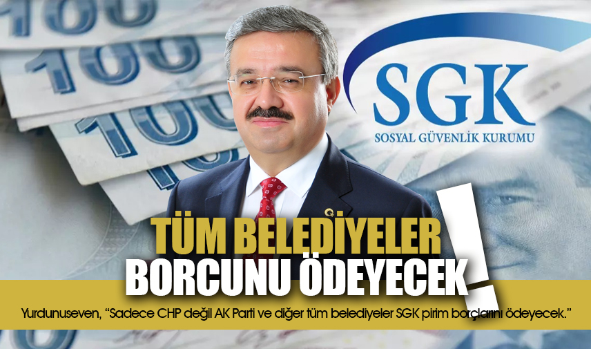 Yurdunusuven: Tüm belediyeler borcunu ödeyecek!