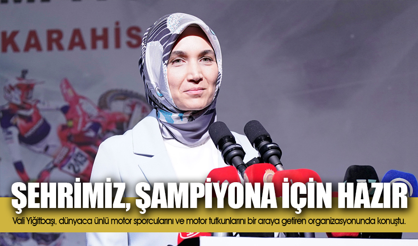 Vali Yiğitbaşı: Şehrimiz, 2024 Dünya Motokros Şampiyonası için hazır