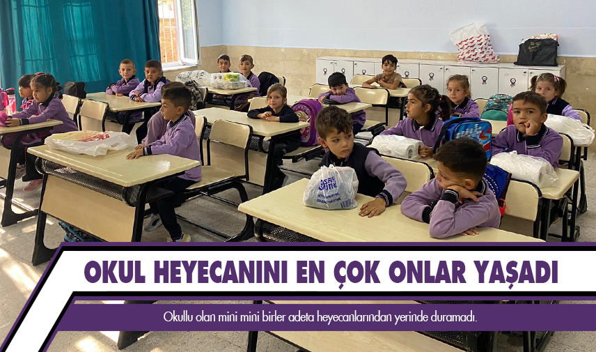 Okul heyecanını en çok onlar yaşadı