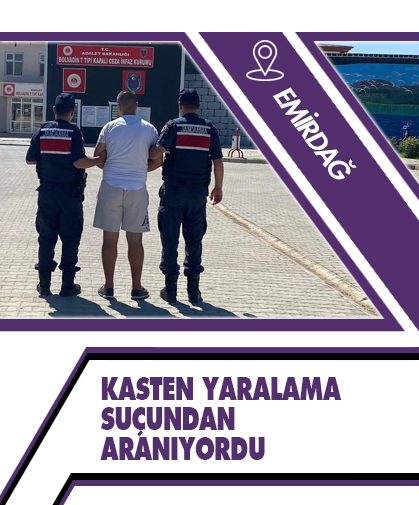 Kasten yaralama suçundan aranan şahsı jandarma yakaladı