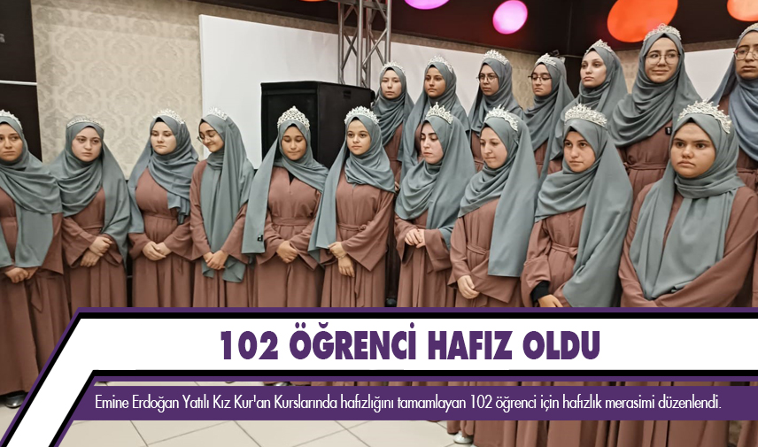 102 öğrenci hafız oldu