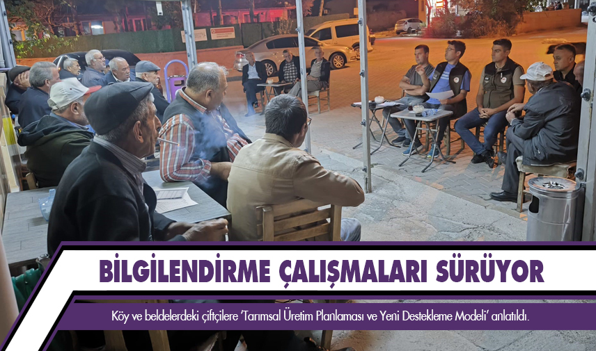 Tarım ve Orman Müdürlüğü’nün bilgilendirme çalışmaları sürüyor