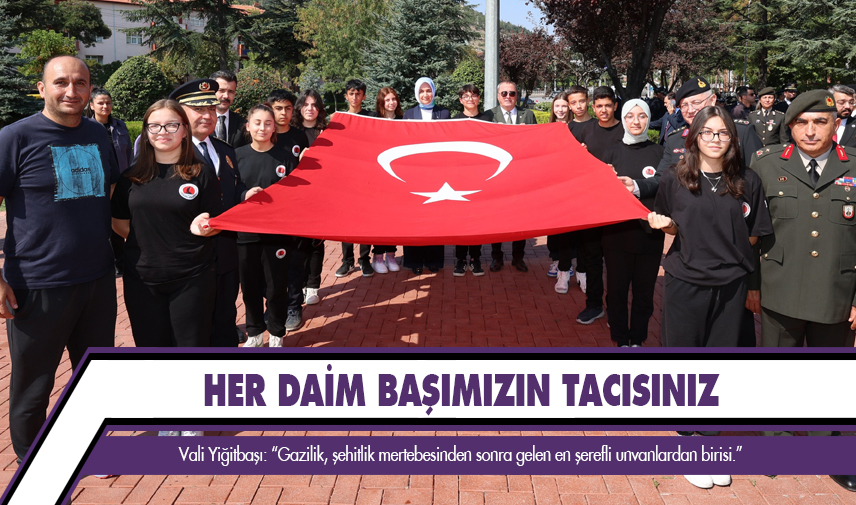 Vali Yiğitbaşı: Her daim başımızın tacısınız