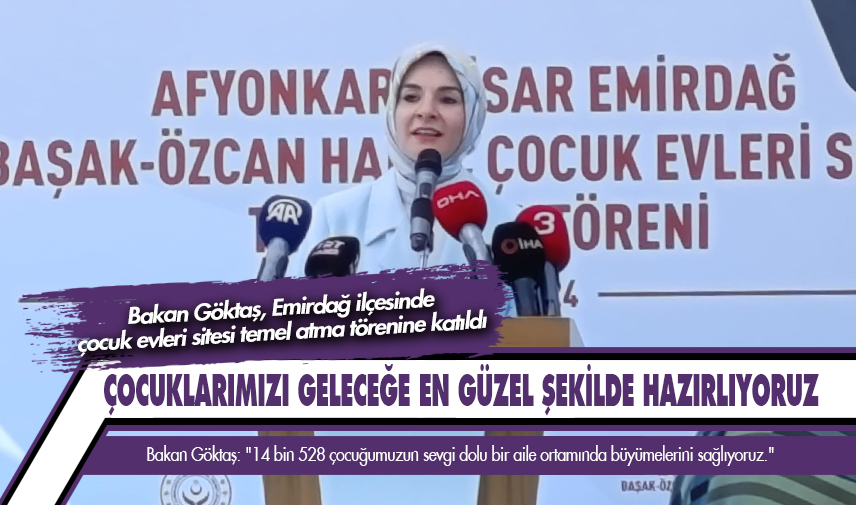 Bakan Göktaş: Çocuklarımızı geleceğe en güzel şekilde hazırlıyoruz